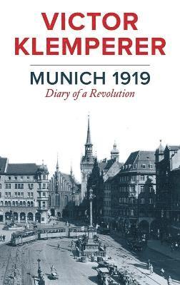 Victor Klemperer - Munich 1919, Inbunden
