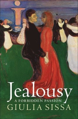 Giulia Sissa - Jealousy: A Forbidden Passion, Häftad