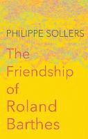 bokomslag The Friendship of Roland Barthes