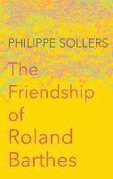 bokomslag The Friendship of Roland Barthes