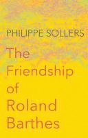 bokomslag The Friendship of Roland Barthes