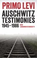 Primo Levi, Leonardo De Benedetti, Fabio Levi, Domenico Scarpa - Auschwitz Testimonies, Häftad