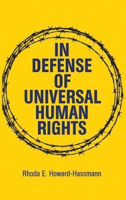 Rhoda E. Howard-Hassmann - In Defense of Universal Human Rights, Häftad