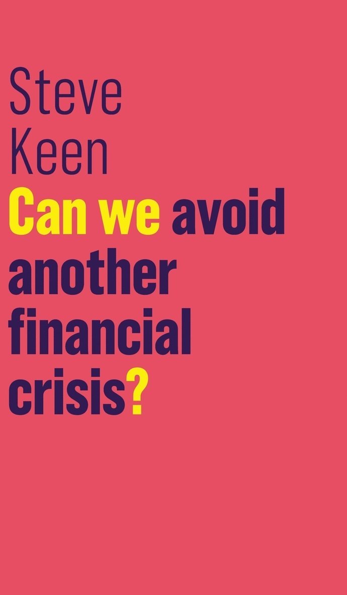 Can We Avoid Another Financial Crisis? 1