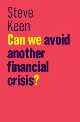 Can We Avoid Another Financial Crisis? 1