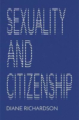 Diane Richardson - Sexuality and Citizenship, Häftad