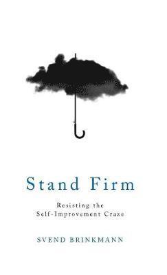 Svend Brinkmann - Stand Firm, Inbunden