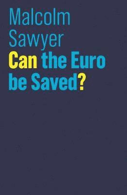 Can the Euro be Saved? 1