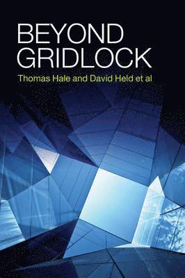 Thomas Hale, David Held - Beyond Gridlock, Inbunden