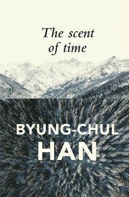 Byung-Chul Han - Scent of Time, Häftad