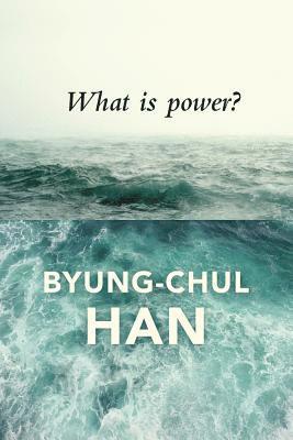 Byung-Chul Han - What is Power?, Inbunden