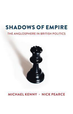 Michael Kenny, Nick Pearce, Michael (University of Sheffield) Kenny - Shadows of Empire, Häftad