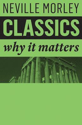 Neville Morley - Classics, Häftad