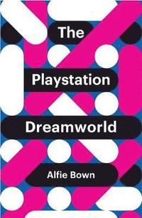 bokomslag The PlayStation Dreamworld