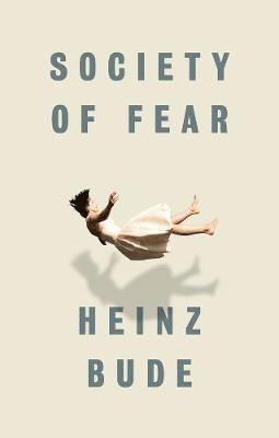 Heinz Bude - Society of Fear, Häftad