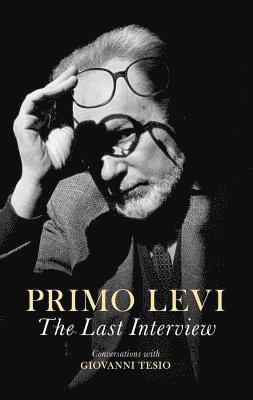 Primo Levi - Last Interview, Inbunden