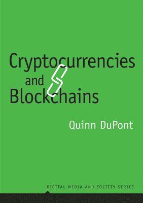 Quinn DuPont - Cryptocurrencies and Blockchains, Inbunden