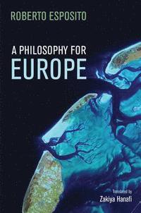 bokomslag A Philosophy for Europe