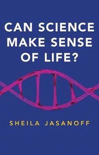 bokomslag Can Science Make Sense of Life?