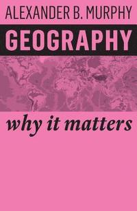 bokomslag Geography: Why It Matters