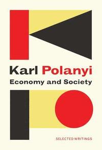bokomslag Economy and Society: Selected Writings