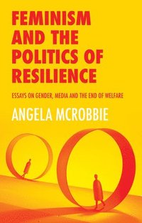 bokomslag Feminism and the Politics of Resilience