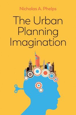 The Urban Planning Imagination 1