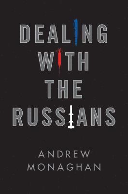 Andrew Monaghan - Dealing with the Russians, Inbunden