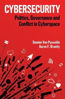 Damien van Puyvelde, Aaron F Brantly - Puyvelde, D: Cybersecurity, Inbunden