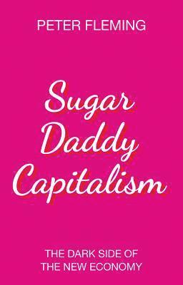 Sugar Daddy Capitalism 1