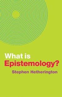 bokomslag What is Epistemology?