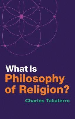 Charles Taliaferro - What is Philosophy of Religion?, Häftad
