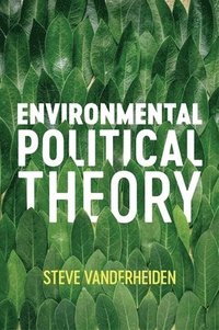 bokomslag Environmental Political Theory