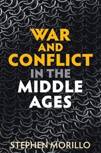 bokomslag War and Conflict in the Middle Ages