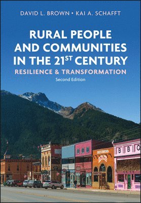 David L. Brown, Kai A. Schafft - Rural People and Communities in the 21st Century, Inbunden