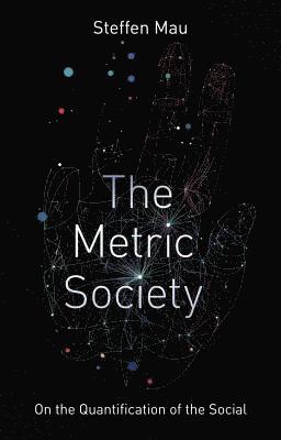 Steffen Mau - Metric Society, Inbunden