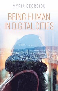 bokomslag Being Human in Digital Cities