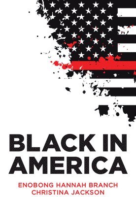 Enobong Hannah Branch, Christina Jackson - Black in America, Häftad