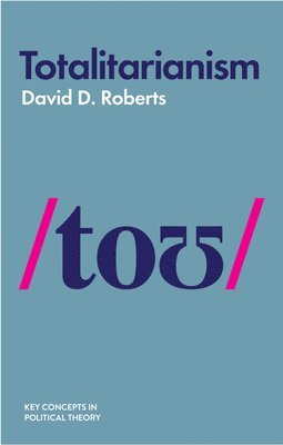 David D. Roberts - Totalitarianism, Inbunden