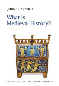 bokomslag What is Medieval History? 2e