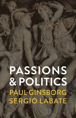 bokomslag Passions and Politics