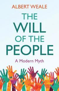 bokomslag The Will of the People: A Modern Myth