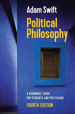 Adam Swift - Political Philosophy, Inbunden