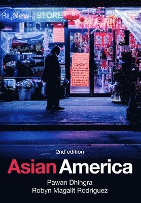 Pawan Dhingra, Robyn Magalit Rodriguez - Asian America, Inbunden