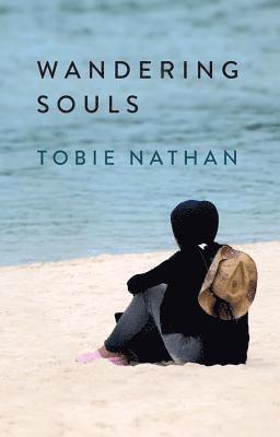 Tobie Nathan - Wandering Souls, Häftad