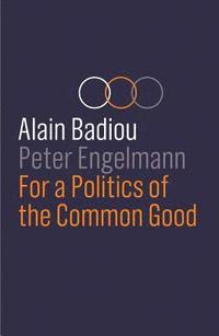 bokomslag For a Politics of the Common Good