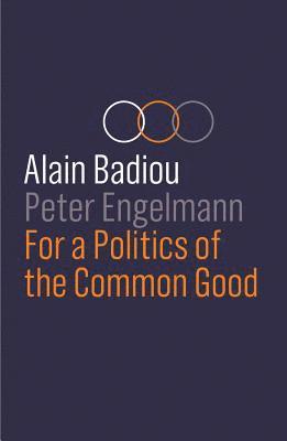 For a Politics of the Common Good 1
