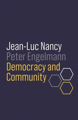 Jean-Luc Nancy, Peter Engelmann - Democracy and Community, Häftad