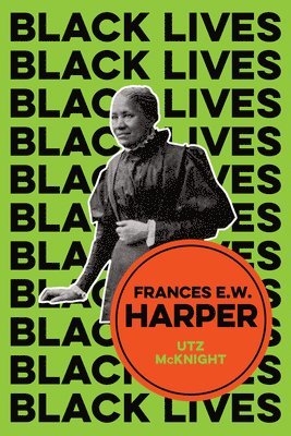Utz McKnight - Frances E. W. Harper, Inbunden