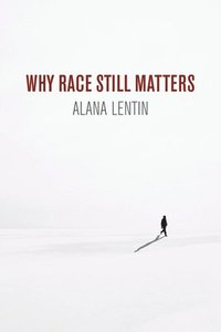 bokomslag Why Race Still Matters